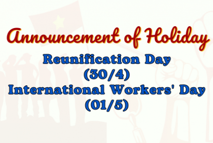 Notice of the Holiday schedule on the Reunification Day and International Workers' Day 