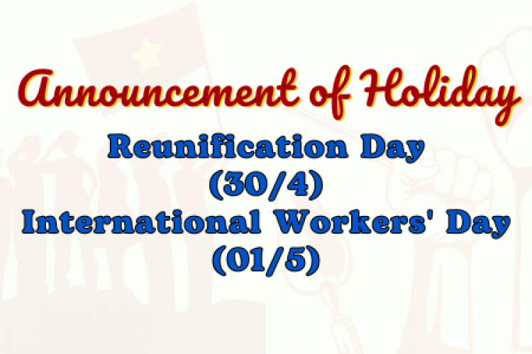 Notice of the Holiday schedule on the Reunification Day and International Workers' Day 